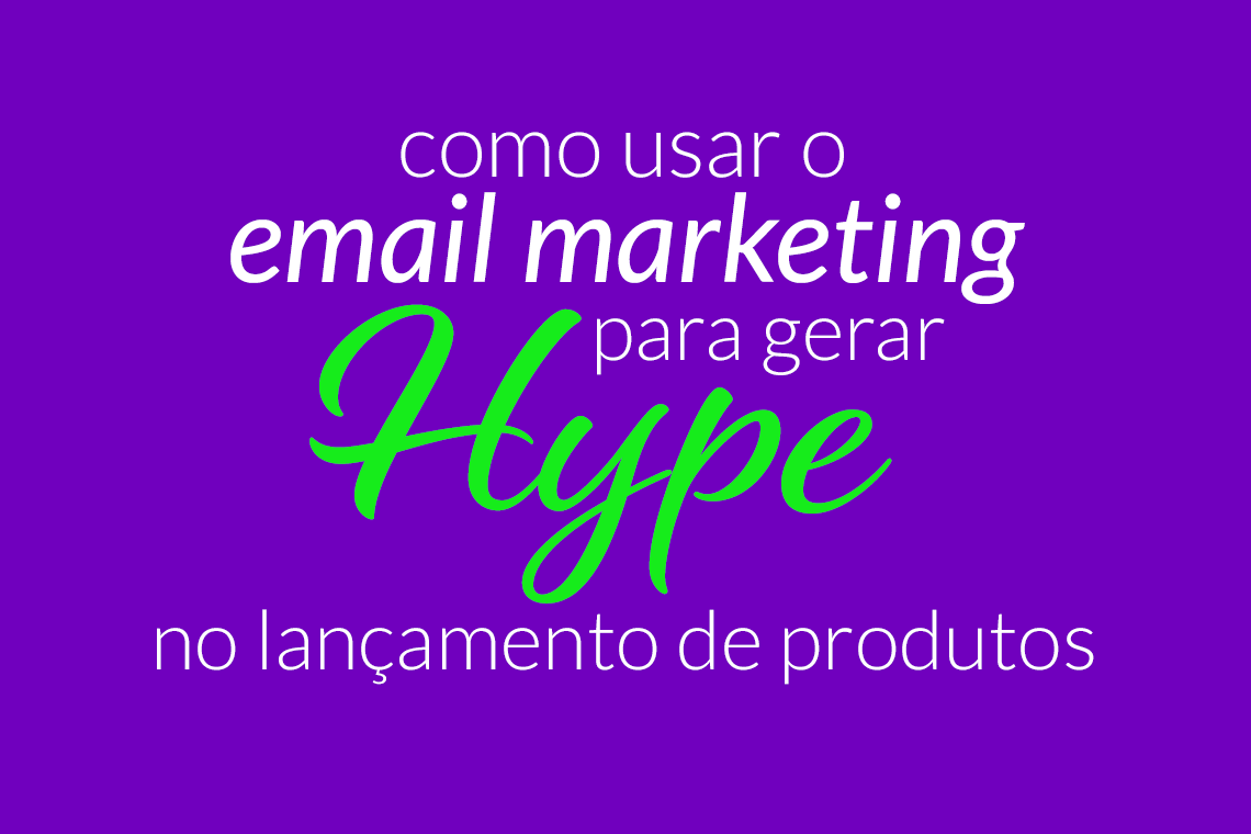 email marketing para gerar hype