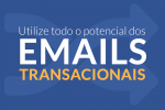 o potencial dos emails transacionais
