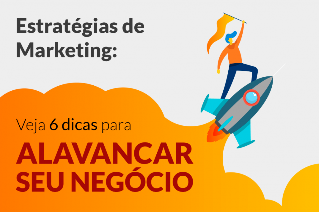 6 dicas para alavancar seu negócio