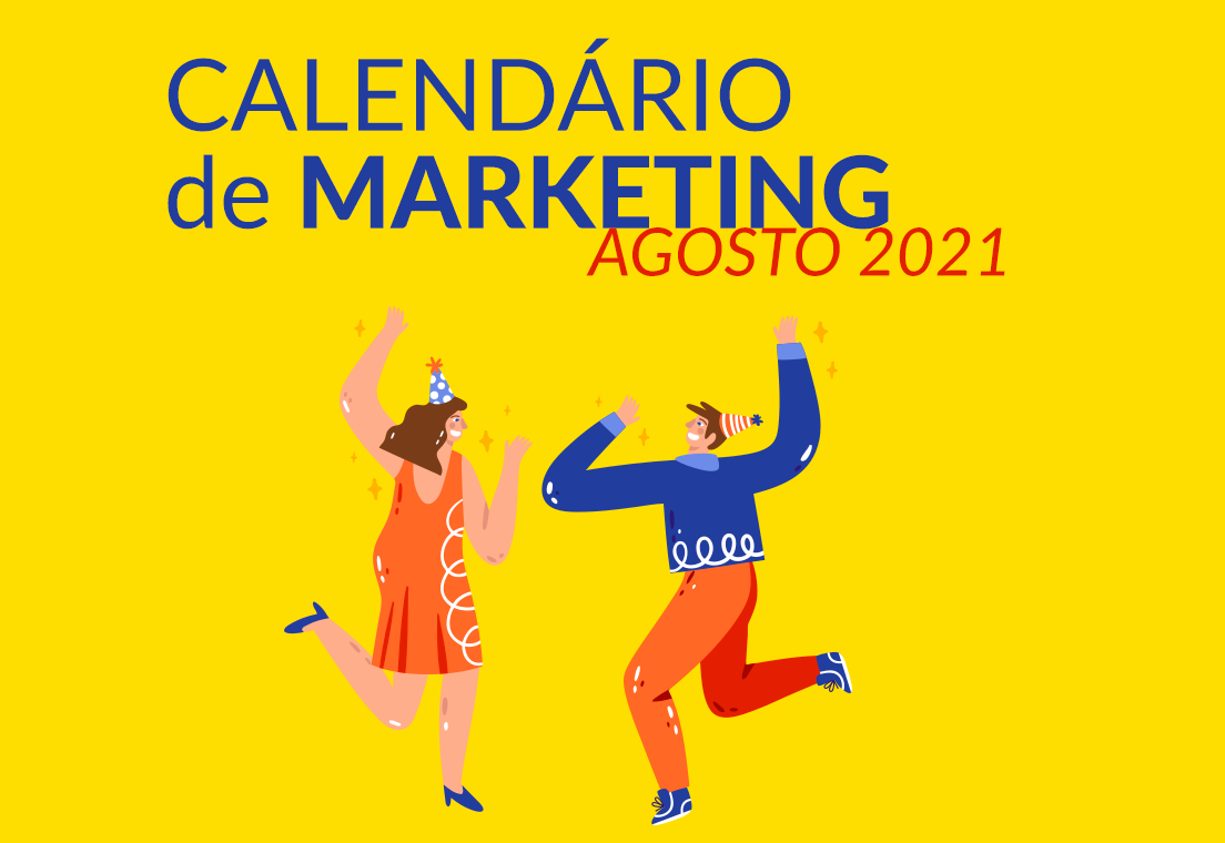 Calendário de Marketing de Agosto de 2021