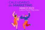 Calendário Marketing Março Lilás e Azul Marinho 2023