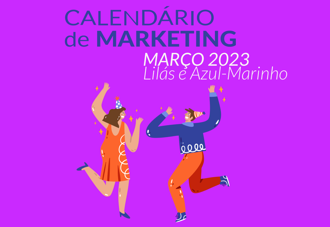 Calendário Marketing Março Lilás e Azul Marinho 2023