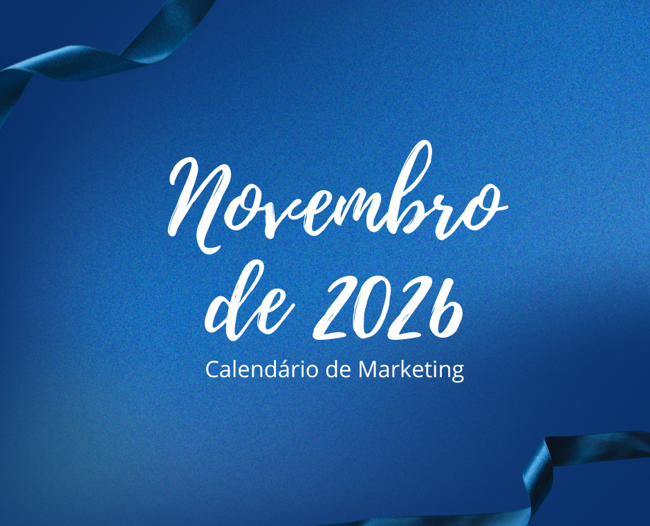 Calendário de Marketing Novembro de 2026